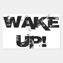 Wake Up!  Sticker