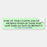 WAKE UP! YOUR COUNTRY... BUMPER STICKERS