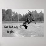 Wakeboarding Best Way to Fly Poster Cool Water