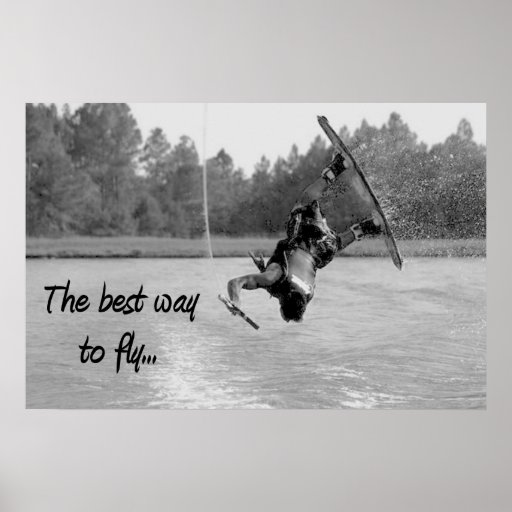 Wakeboarding Best Way to Fly Poster Cool Water