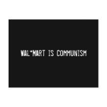 Wal*Mart is Communism postcards by funnycustomtshirts Wal*Mart is Communism postcards