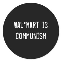 Wal*Mart is Communism stickers