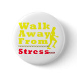 Walk Away From Stress buttons