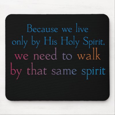 Walk By His Spirit Mouse Pad by Chakham