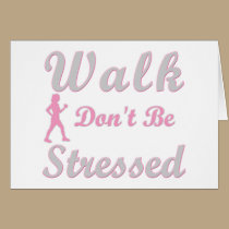 Walk Don't Be Stressed cards