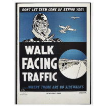 Walk Facing Traffic flyers by ww2posters Walk Facing Traffic flyers