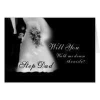Walk Me Down the Aisle Step Dad? Wedding Greeting Card