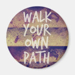 Walk Your Own Path Refrigerator Magnets