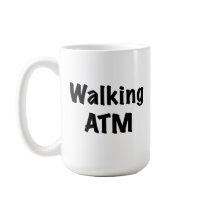 Walking ATM Coffee Mugs