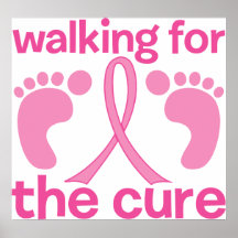 Walking For The Cure Posters