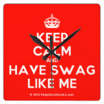 [Crown] keep calm and have swag like me  Wall Clocks