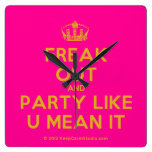 [Dancing crown] freak out and party like u mean it  Wall Clocks