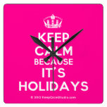 [Dancing crown] keep calm because it's holidays  Wall Clocks