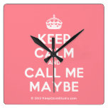 [Crown] keep calm and call me maybe  Wall Clocks