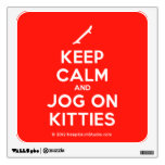 [Skateboard] keep calm and jog on kitties  Wall Decals