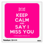 [UK Flag] keep calm and say i miss you  Wall Decals