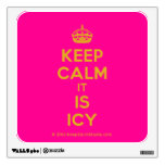 [Crown] keep calm it is icy  Wall Decals