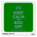[UK Flag] keep calm and bog off  Wall Decals