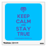 [Crown upside down] keep calm and stay true  Wall Decals