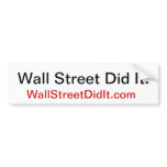 Wall Street Did It., WallStreetDidIt.com Bumper Sticker