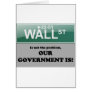 Wall Street is not the problem, Government Is! Cards