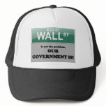 Wall Street is not the problem, Government Is! Mesh Hat
