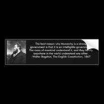 Walter Bagehot  Monarchy quote bumper sticker bumper stickers
