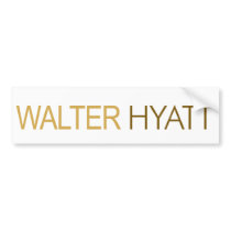 Walter Hyatt Bumper Sticker bumper stickers