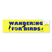 Wandering For Birds Bumper Stickers