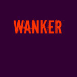 wanker