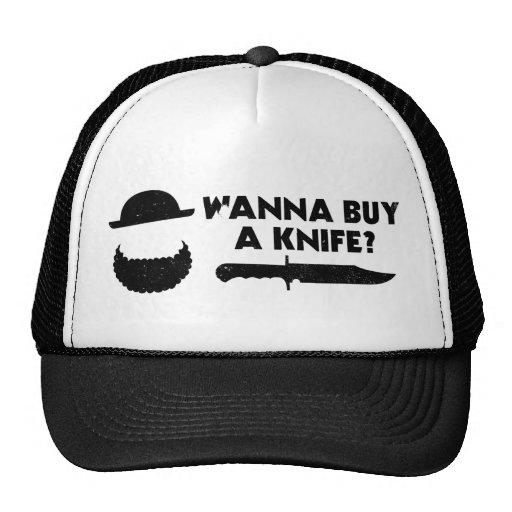 wanna buy a knife hat zazzle wanna buy a knife hat zazzle