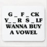 Wanna Buy A Vowel Mouse Mat