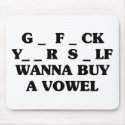Wanna Buy A Vowel mousepads