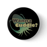 Wanna Cuddle Cuttlefish Pins