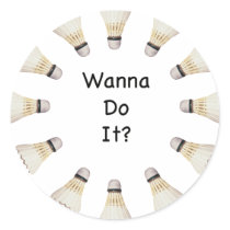 Wanna Do It Badminton