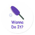 Wanna Do It Ping Pong Sticker