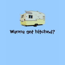Wanna get hitched? t-shirts by vintagetrailers Wanna get hitched? t-shirts