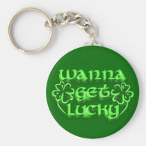 wanna, get, lucky, shamrock, shamrocks, clover, clovers, four, leaf, st., patrick&#39;s, day, holiday, funny, fun, sayings, Keychain with custom graphic design