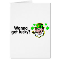 Wanna Get Lucky Leprechaun Greeting Card