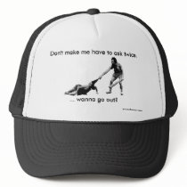 Wanna go out? hats by YouSoFunny Wanna go out? hats