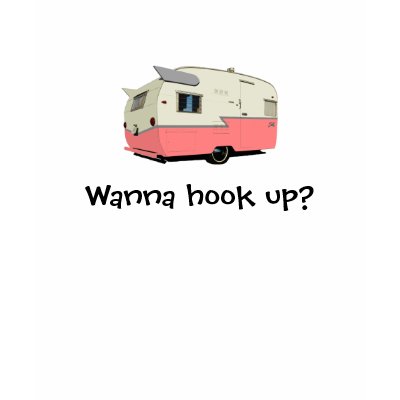 Wanna hook up? t-shirts by vintagetrailers