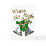 Wanna Jingle My Bells? cards