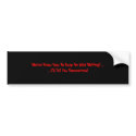 Wanna Know How To Keep An Idiot Waiting?......I... bumper stickers by bencrud1 Wanna Know How To Keep An Idiot Waiting?......I... bumper stickers