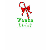 Wanna Lick Tshirts