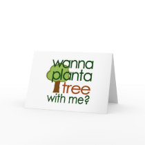 Wanna Plant A Tree With Me cards by worldsfair Wanna Plant A Tree With Me cards