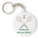 Wanna Play Badminton Key Chain