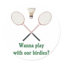 Wanna Play Badminton Stickers