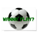 Wanna Play? Soccer posters by blank6 Wanna Play? Soccer posters