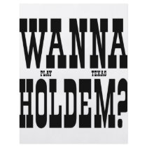 Wanna Play Texas HoldEm? flyers
