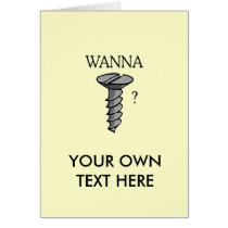 WANNA SCREW? CARDS